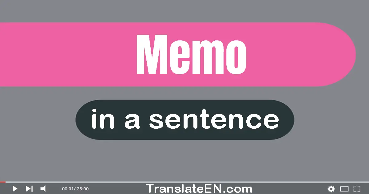 Use "memo" in a sentence | "memo" sentence examples