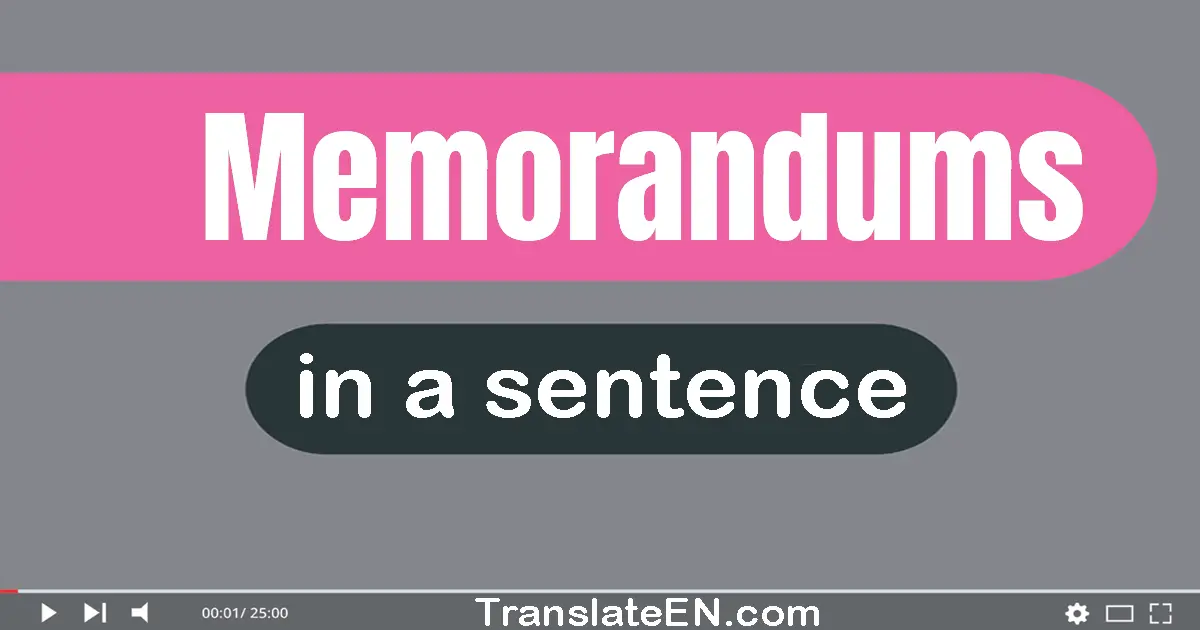 Use "memorandums" in a sentence | "memorandums" sentence examples