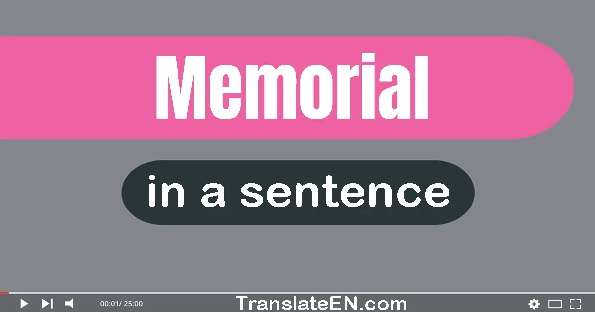 Use "memorial" in a sentence | "memorial" sentence examples