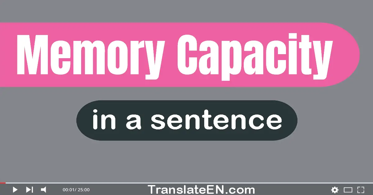 Memory Capacity in a sentence