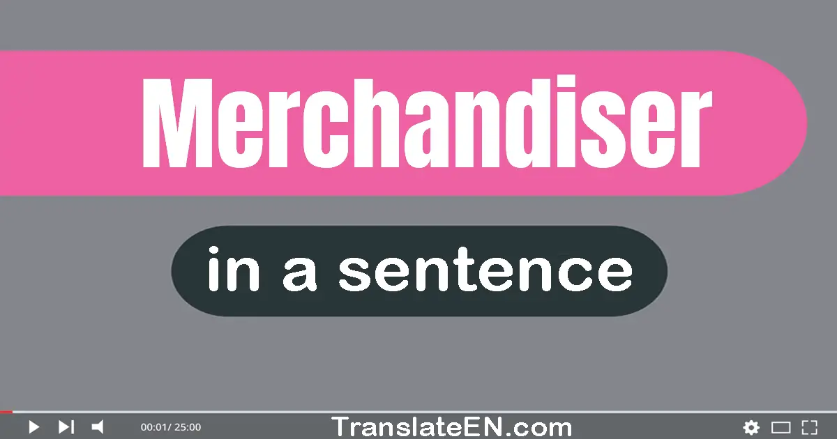 Merchandiser in a sentence