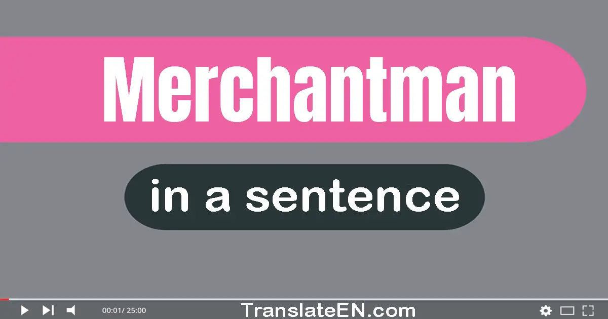 Merchantman in a sentence