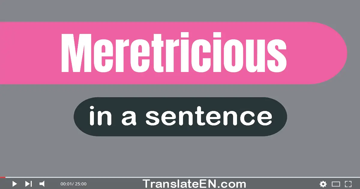 Meretricious in a sentence