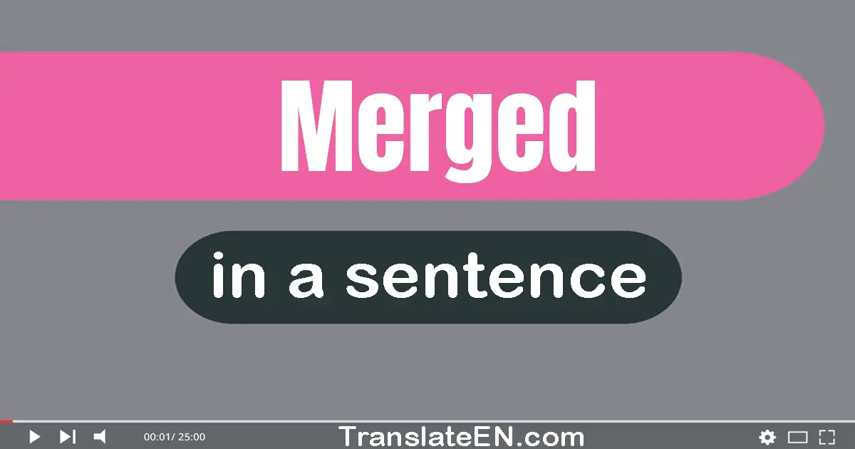 Merged in a sentence