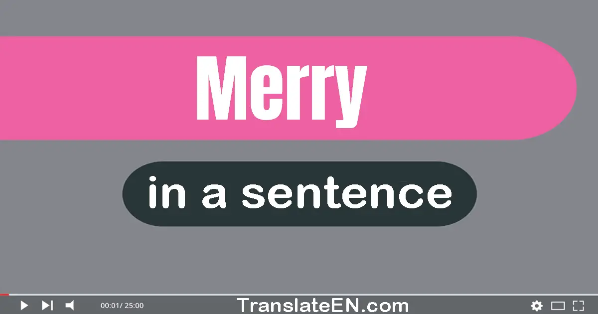 Merry in a sentence