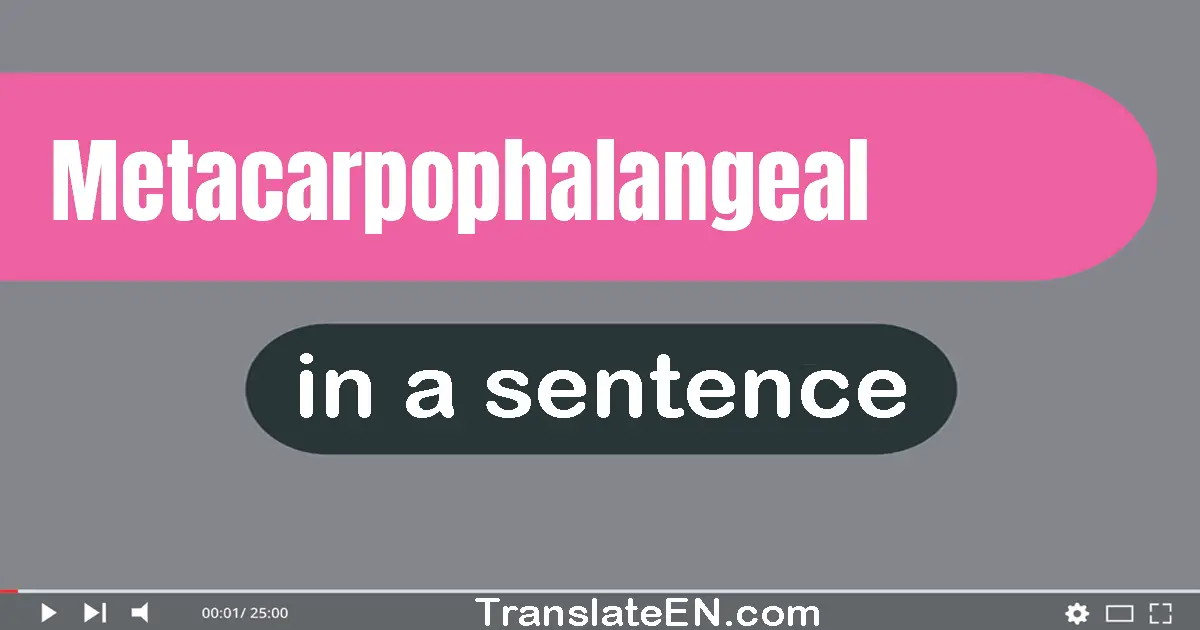 Metacarpophalangeal in a sentence