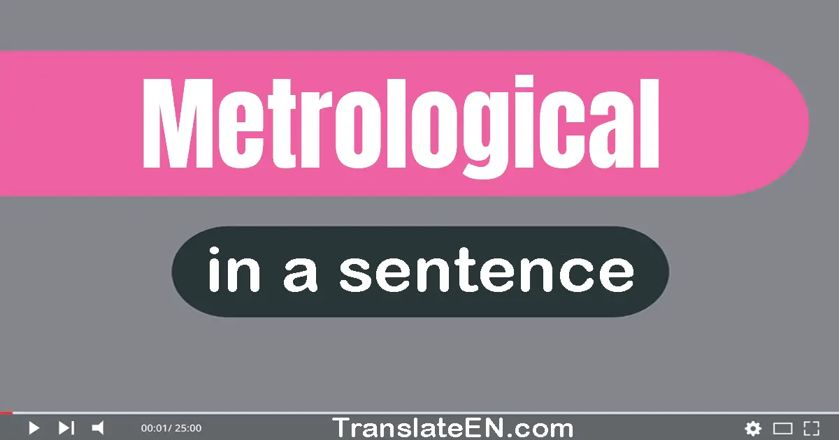 Metrological in a sentence