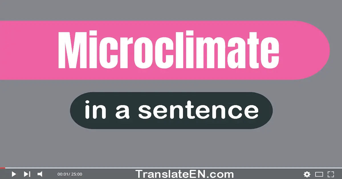 Microclimate in a sentence