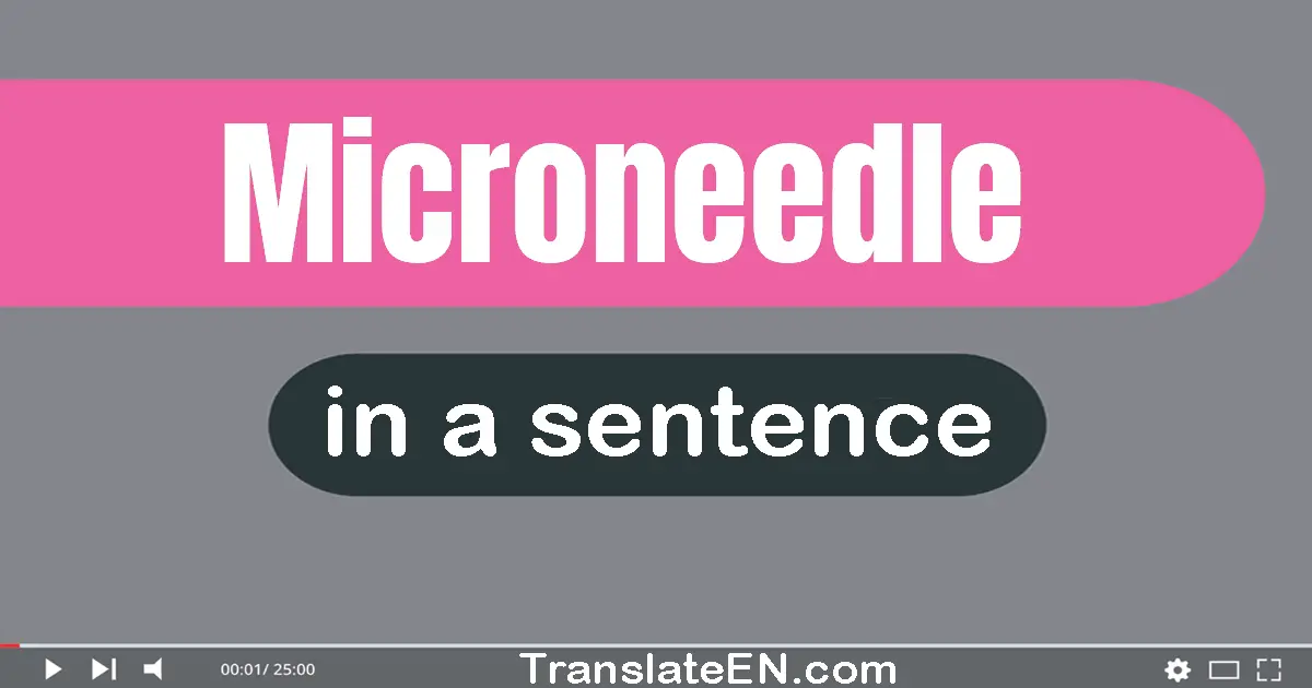 Microneedle in a sentence