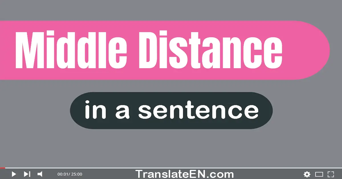 Middle-distance in a sentence