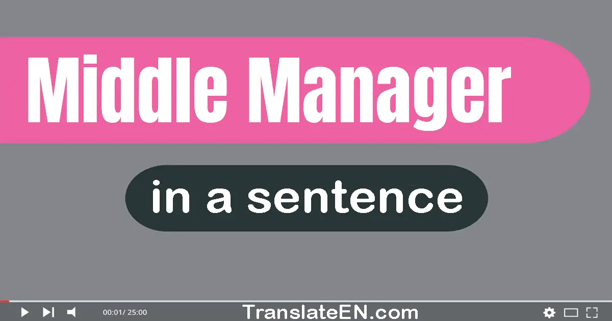 Middle Manager in a sentence