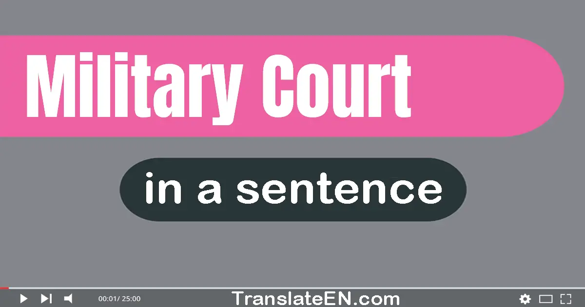 Military Court in a sentence