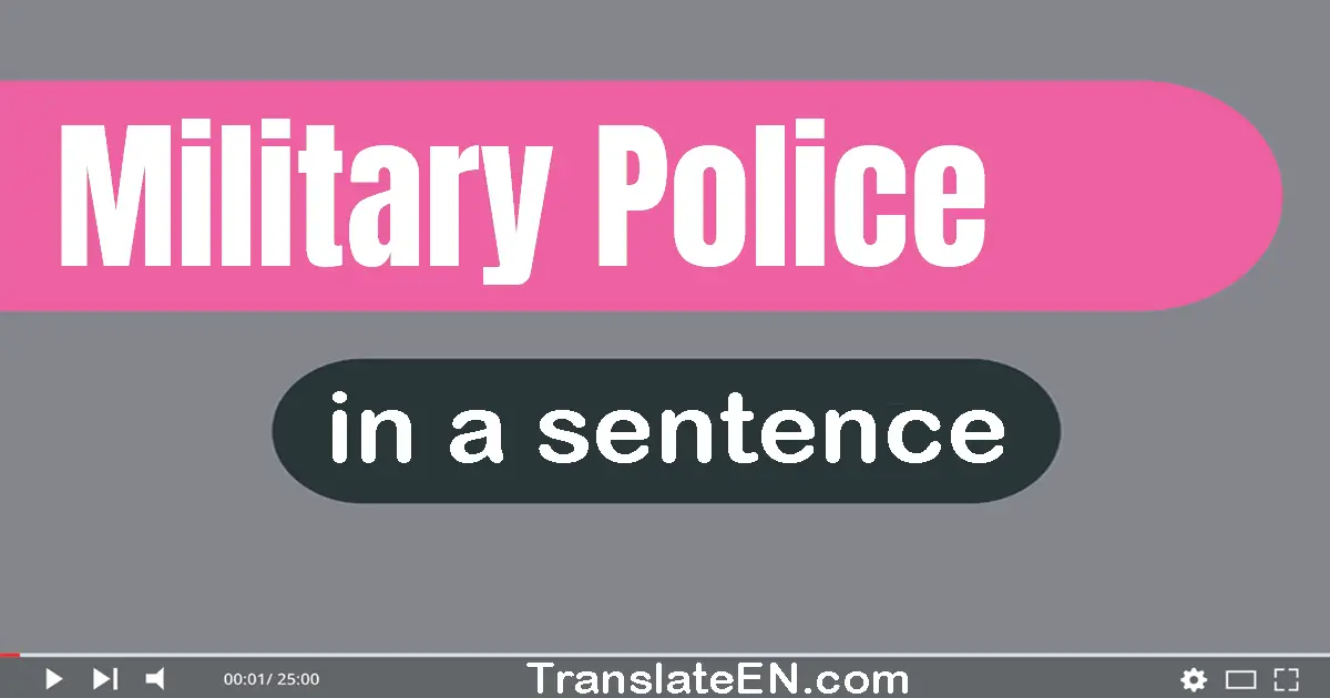 Military Police in a sentence