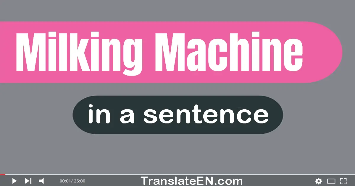 Milking Machine in a sentence