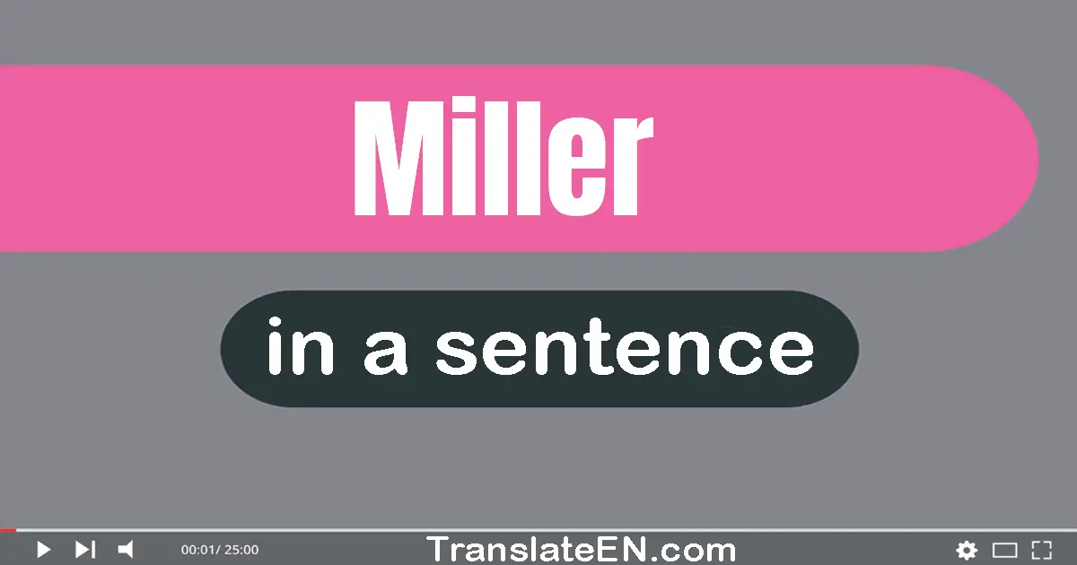 Miller in a sentence