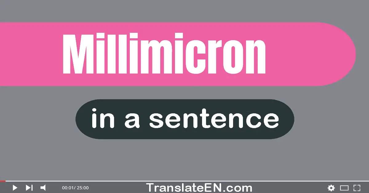 Millimicron in a sentence