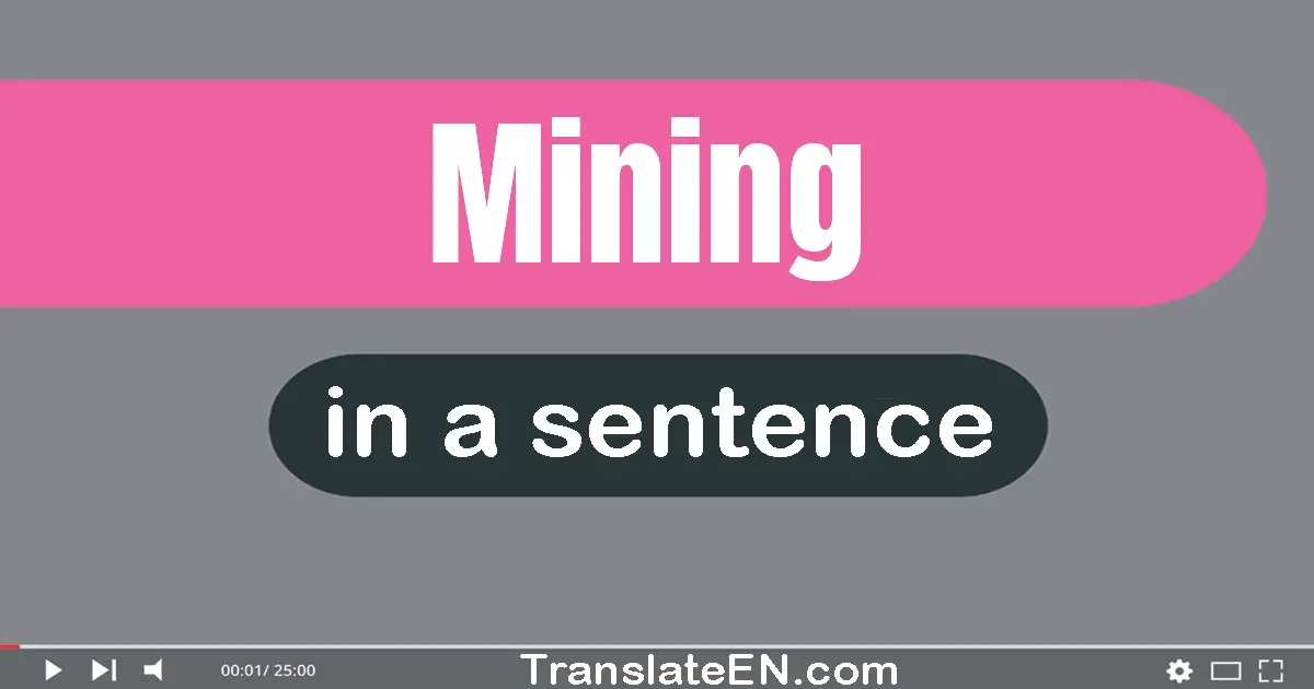 Mining in a sentence