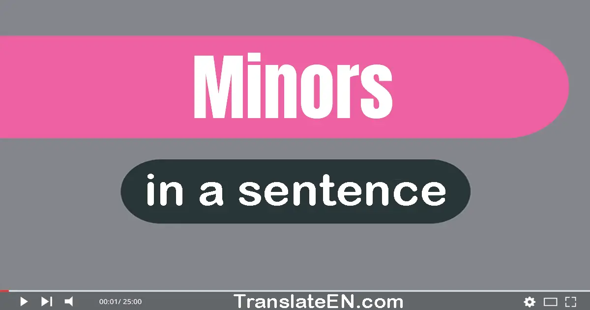 Minors in a sentence