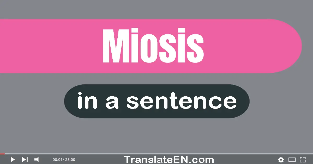 Miosis in a sentence