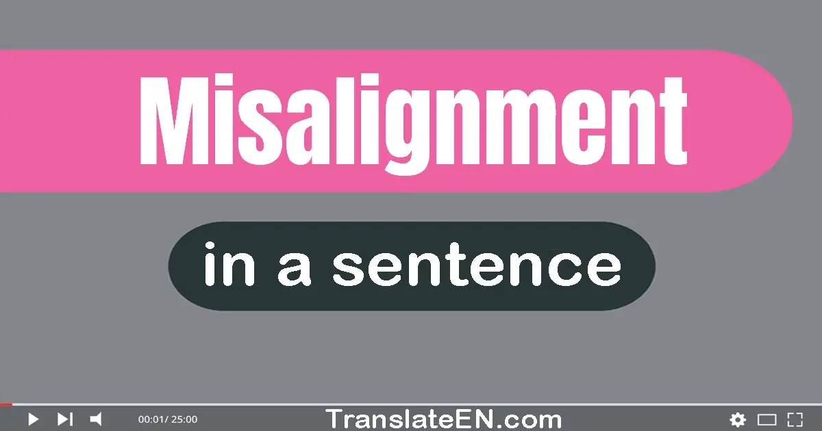 Misalignment in a sentence