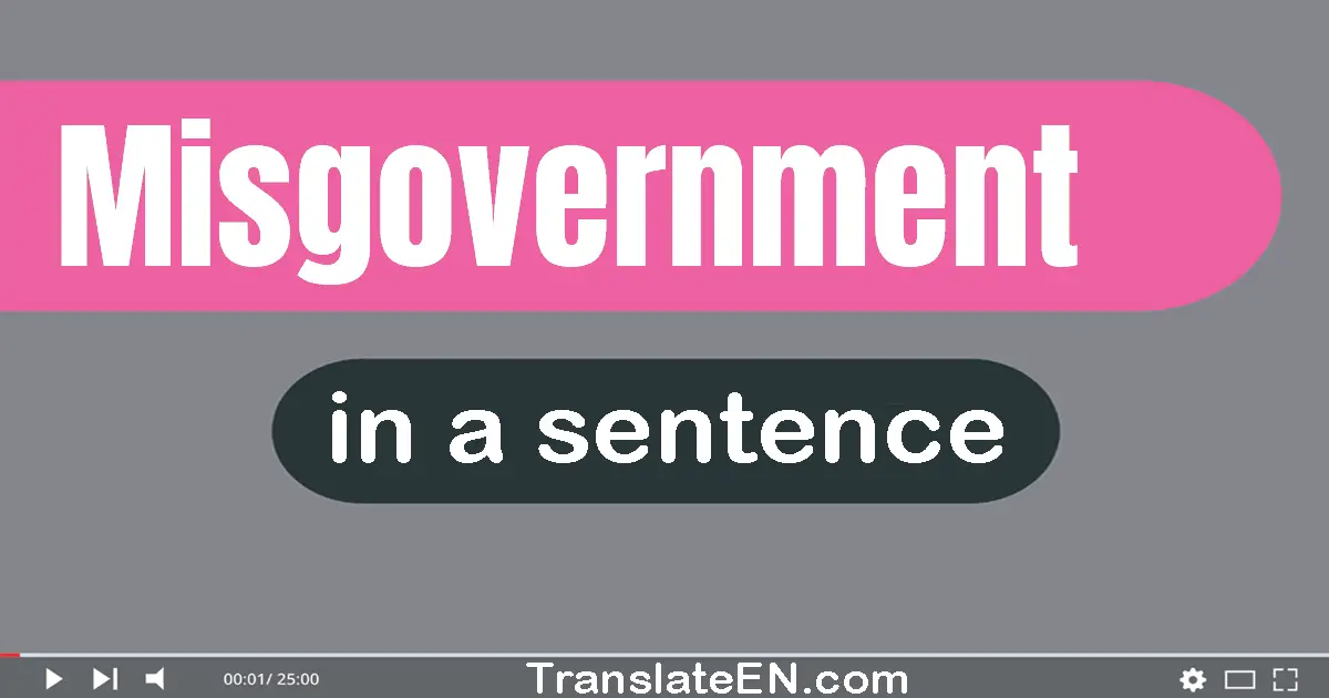 Misgovernment in a sentence