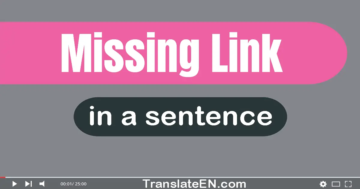 Missing Link in a sentence