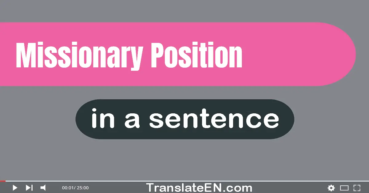 Missionary Position in a sentence