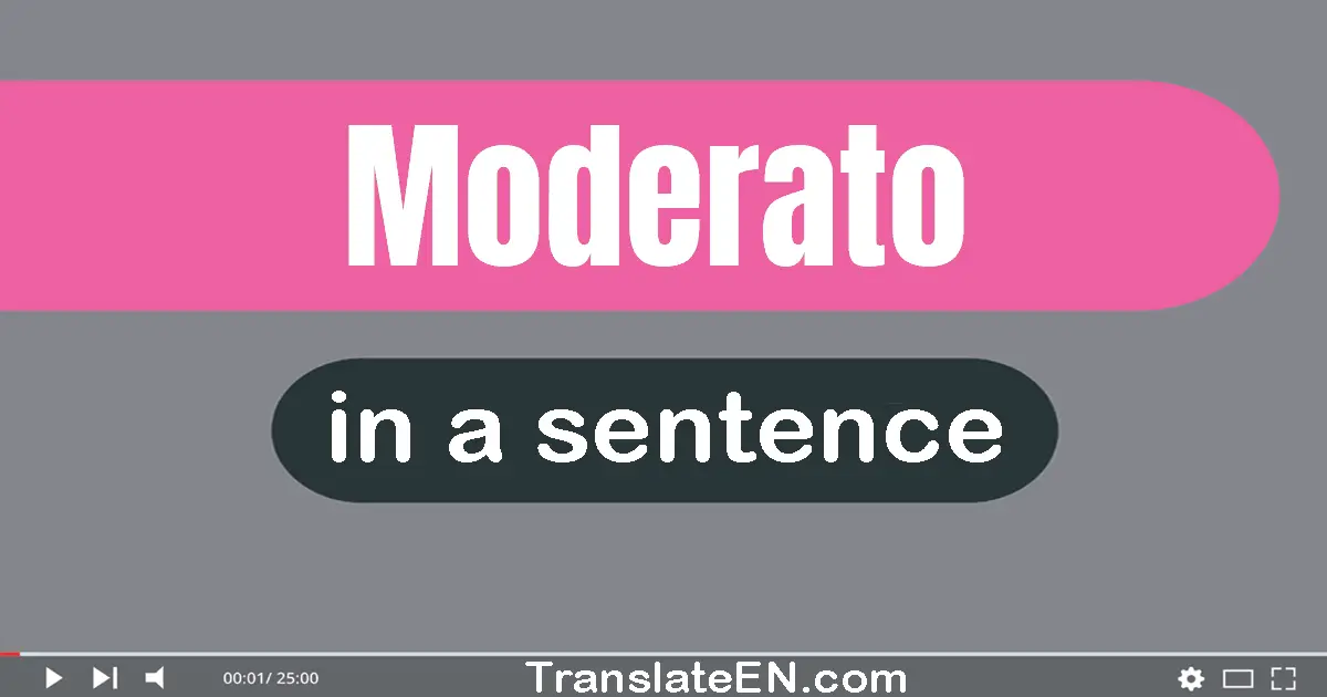 Moderato in a sentence