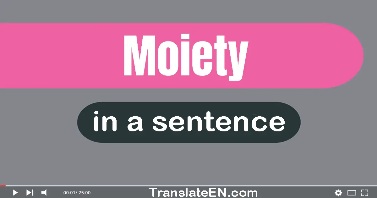 Moiety in a sentence