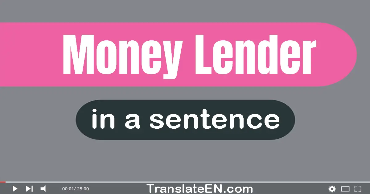 Money-lender in a sentence