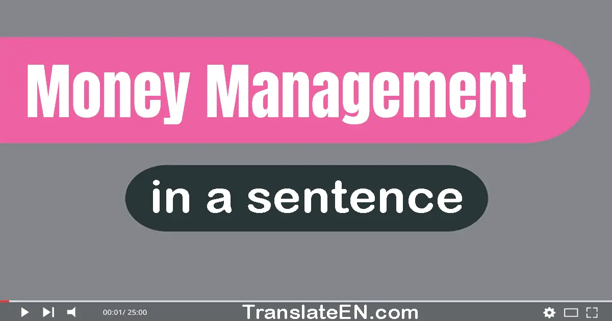 Money Management in a sentence