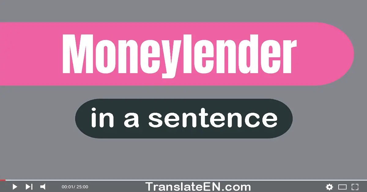 Moneylender in a sentence