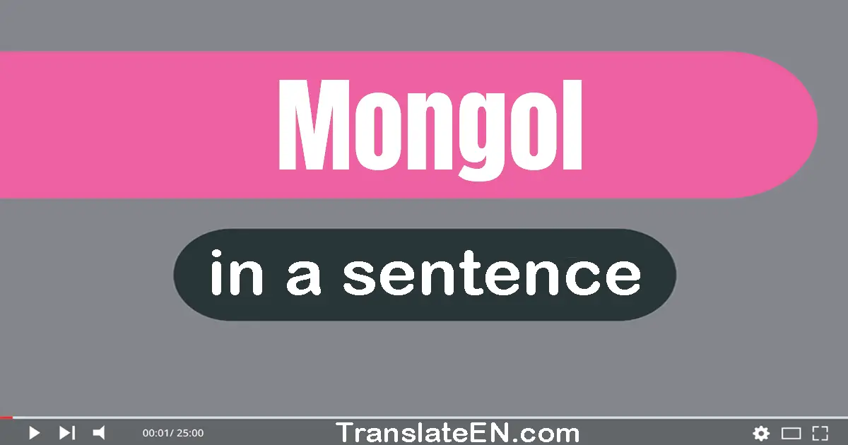 Mongol in a sentence