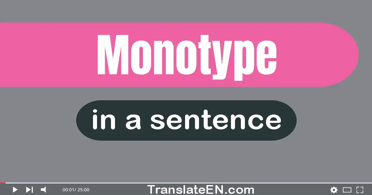 Monotype in a sentence