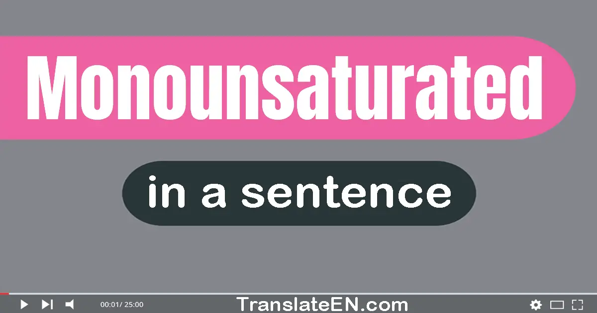 Monounsaturated in a sentence