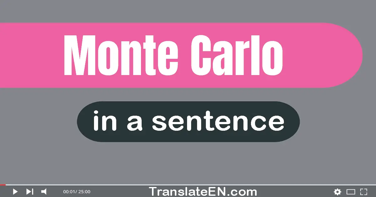 Monte Carlo in a sentence