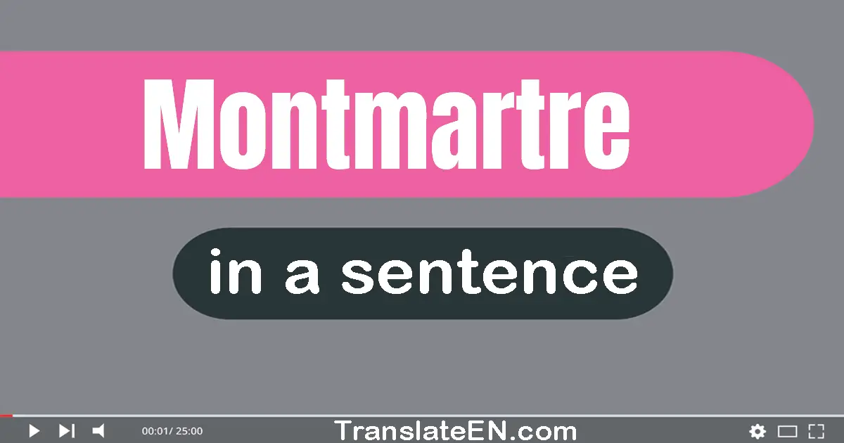 Montmartre in a sentence