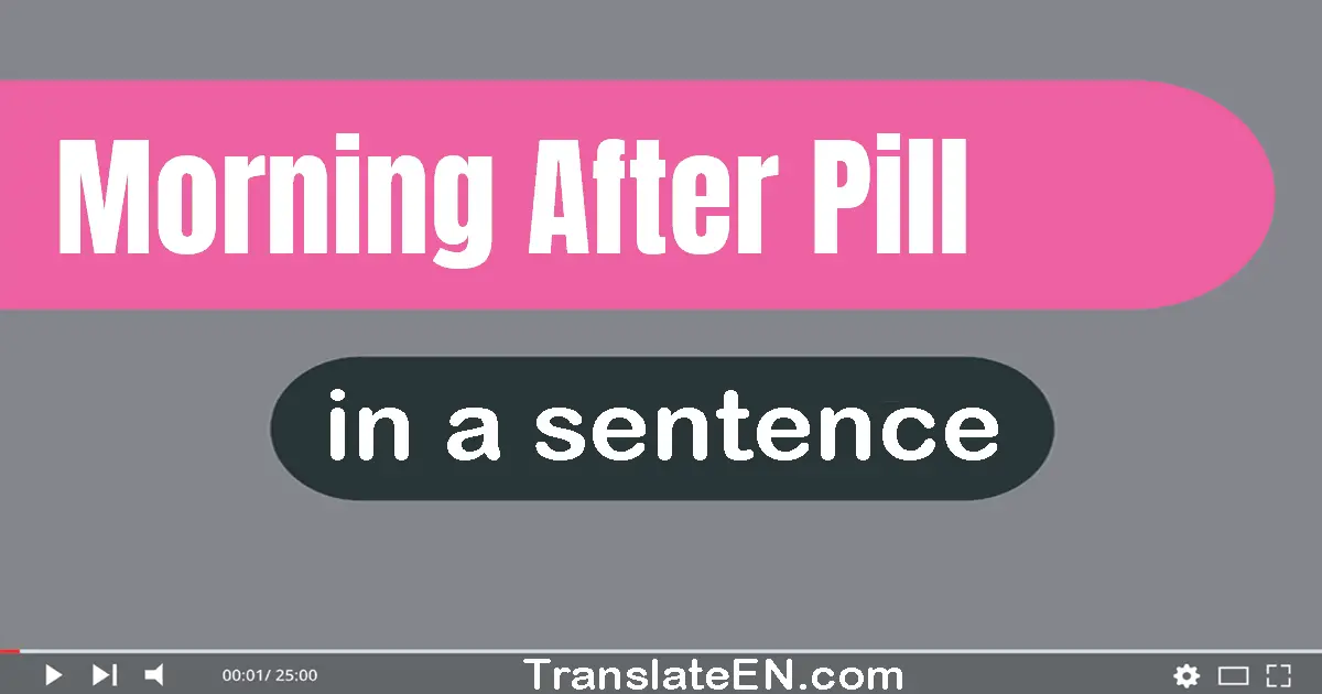 Morning-after Pill in a sentence