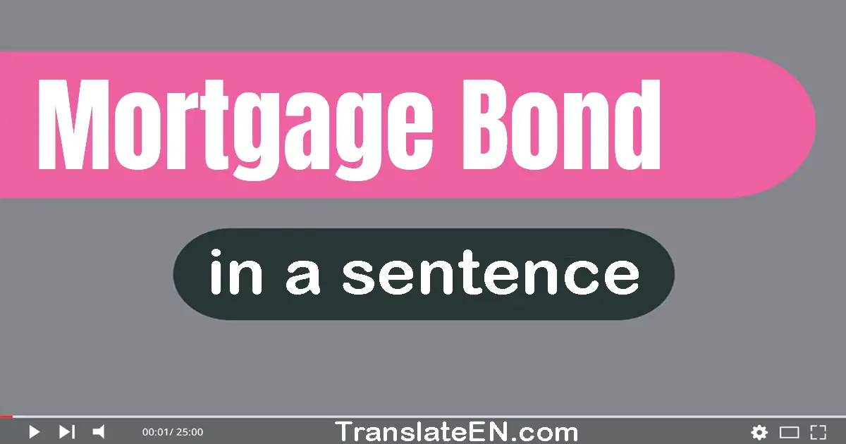 Mortgage Bond in a sentence