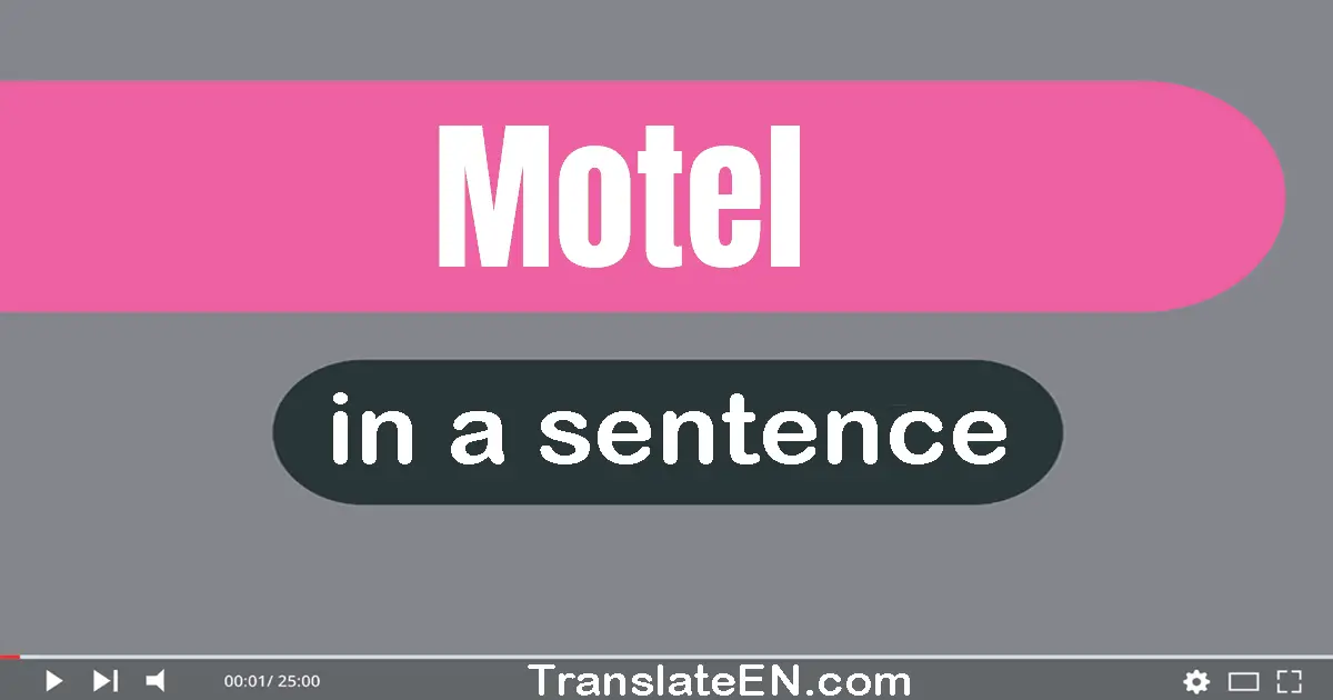 Use "motel" in a sentence | "motel" sentence examples