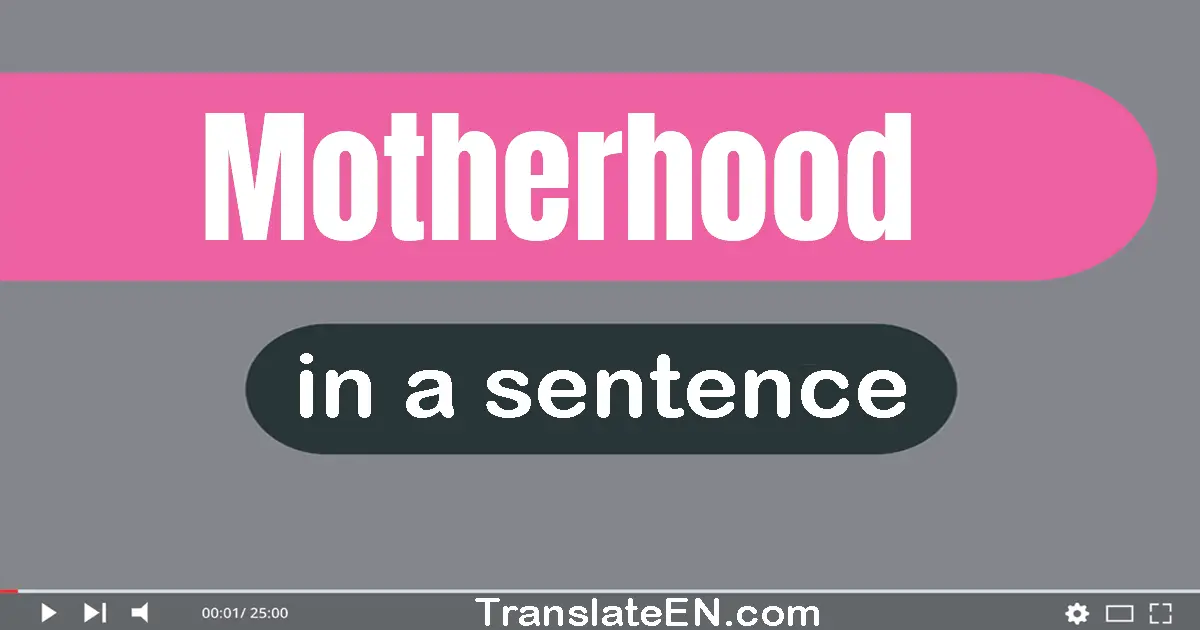 Motherhood in a sentence