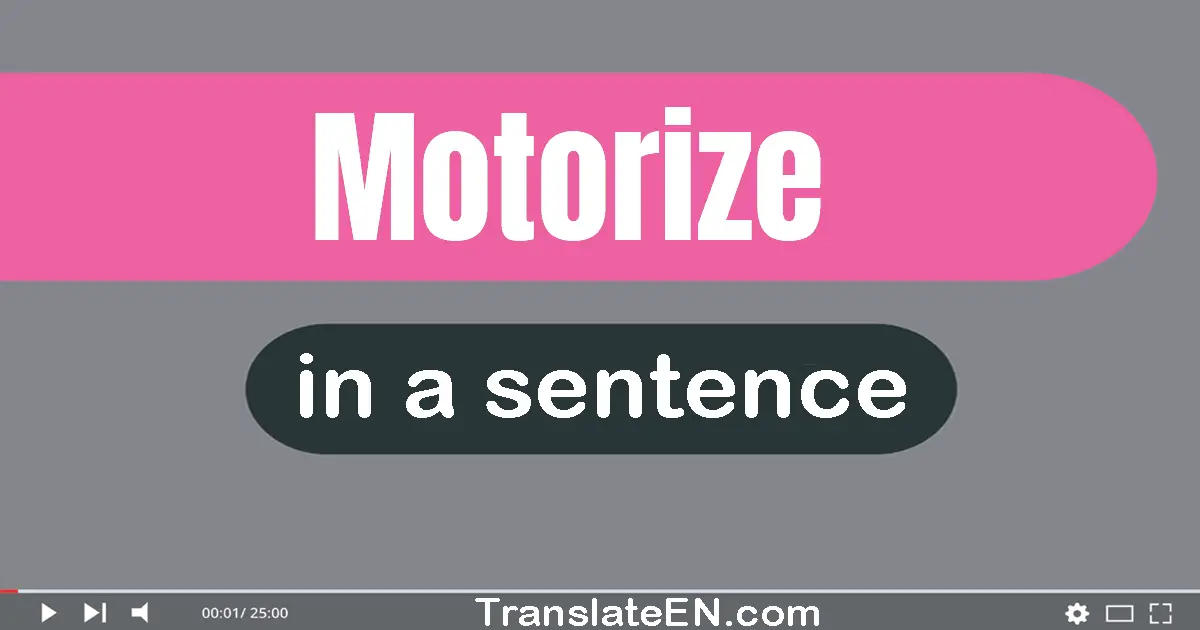 Motorize in a sentence