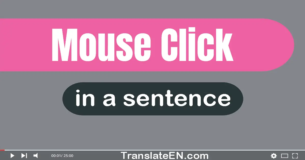 Mouse Click in a sentence