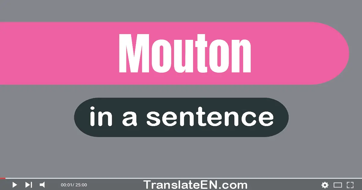 Mouton in a sentence