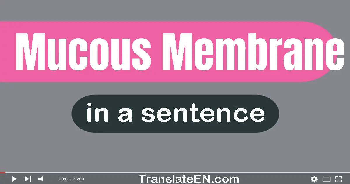 Mucous Membrane in a sentence