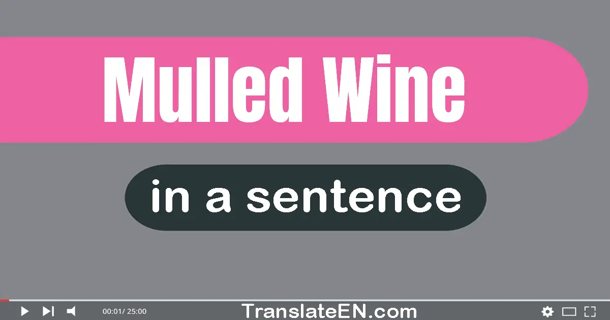 Mulled Wine in a sentence