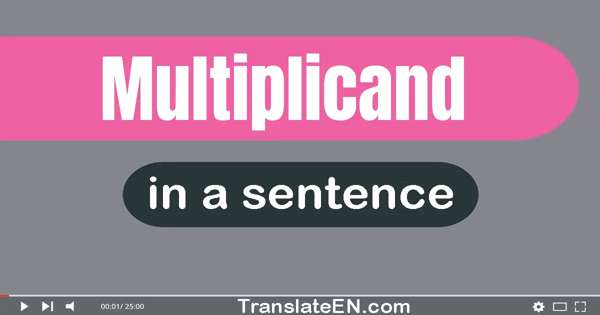 Multiplicand in a sentence