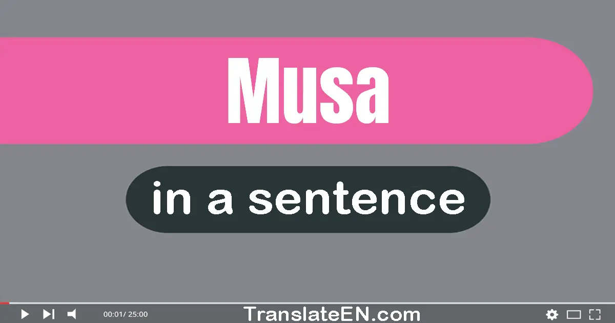 Musa in a sentence