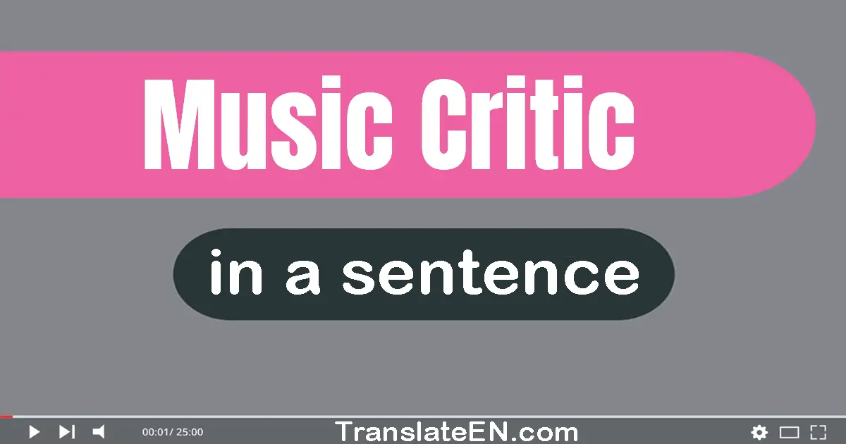 Music Critic in a sentence