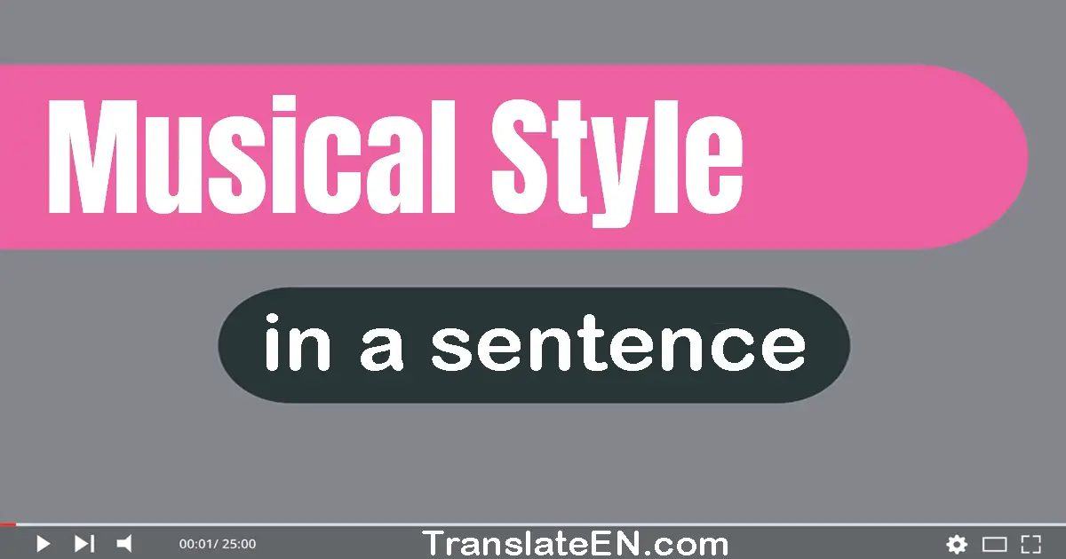 Musical Style in a sentence